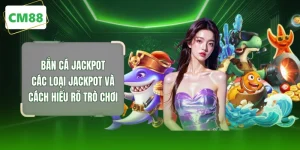 Bắn Cá Jackpot