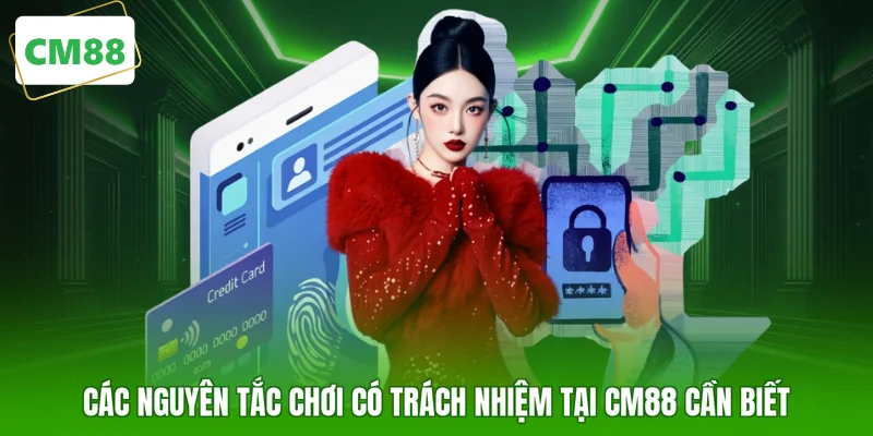 Các nguyên tắc chơi có trách nhiệm tại CM88 cần biết