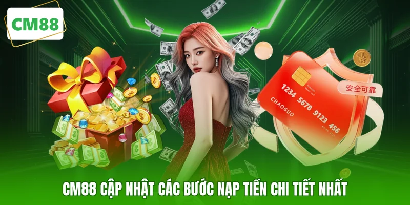 CM88 cập nhật các bước nạp tiền chi tiết nhất