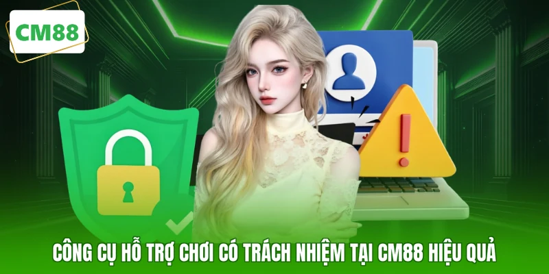Công cụ hỗ trợ chơi có trách nhiệm tại CM88 hiệu quả