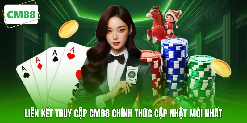 Liên kết truy cập CM88 chính thức cập nhật mới nhất 