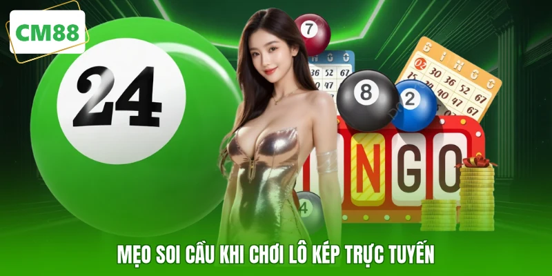 Mẹo soi cầu khi chơi lô kép trực tuyến