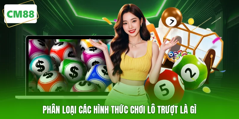 Phân loại các hình thức chơi lô trượt là gì
